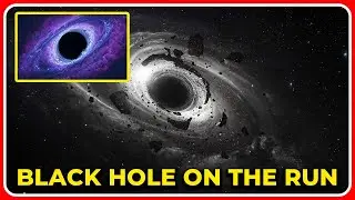 A Black Hole Is Running Through Space at 2 Million MPH