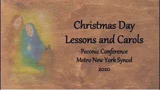 Peconic Conference Christmas Day Lessons and Carols