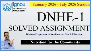 IGNOU DNHE-01 Solved Assignment 2026 | Nutrition for the Community | June & Jan 2026