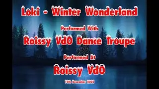 Loki with Roissy VdO Dance Troupe December Dazzle - Winter Wonderland
