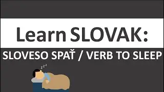 Learn SLOVAK: Sloveso Spať │ Verb To Sleep