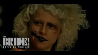THE BRIDE!   Official Trailer