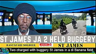 St James | Jamaica | 2 men buggery charges | Deep Roots TV | Rastafari Soldier