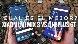 Xiaomi Mi Mix 3 vs OnePlus 6T - La Comparativa más completa