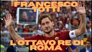 Francesco Totti (1993-2017) - Captain of Rome - Glorious Football Heroes - Football Legends