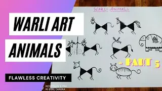 Warli basics Part 5 | Warli animals | Warli painting | Warli | Flawless creativity