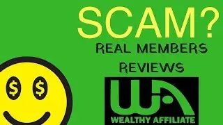 Is Wealthy Affiliate A Scam Or What? Real Members Reviews (2019)