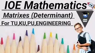 MATRIX lecture 2 || IOE,TU,pu,ku || Engineering Mathematics By Anurag sah