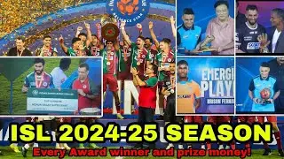 ISL 2024-25 AWARD CEREMONY | ISL PRIZE MONEY 2024-25 | ISL AWARDS OF 2024-25