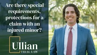 Are there special requirements, protections for a claim with an injured minor?