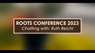 Roots Conference 2023 | Chatting with Ruth Reichl