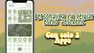 🌿Personaliza tu celular android con solo 2 apps🌻2022
