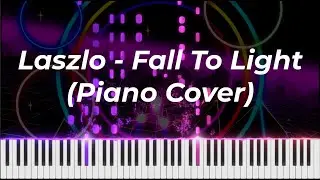 Laszlo - Fall To Light (Piano Cover)