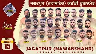 Jagatpur (Nawanshahr) Kabaddi Tournament Live | 15 Feb 26 | Today Live Kabaddi Tournament