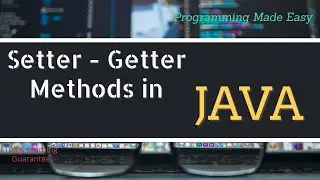 What is setter and getter methods in java | java  getter setter | Programming made easy