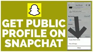 How to Get Public Profile on Snapchat 2023? Make Your Snap Story Visible