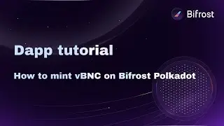 Dapp tutorial | How to mint vBNC on Bifrost Polkadot Network