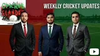 Last Week in Cricket: Pakistan vs Australia, India vs NZ & U19 T20 WC