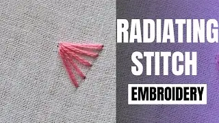 Hand Embroidery | Radiating Stitch |  Straight stitch Family | Basic Hand Embroidery Tutorial