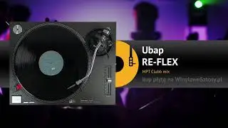 RE-FLEX - Ubap (MPT Clubb mix)