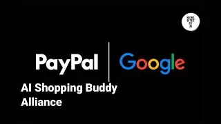 PayPal x Google: Agentic AI Shopping Alliance