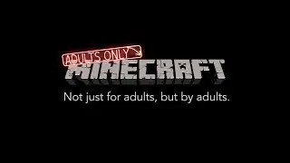 Who is Adults Only Minecraft?