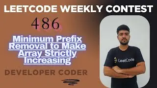 Minimum Prefix Removal to Make Array Strictly Increasing | Leetcode 3818 | Weekly Contest 486