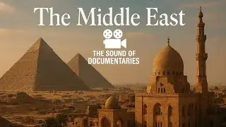 The Sound of Documentaries (Part 11) -  The Middle East