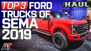 Top 3 Ford Trucks of SEMA 2019 &ndash; The Haul