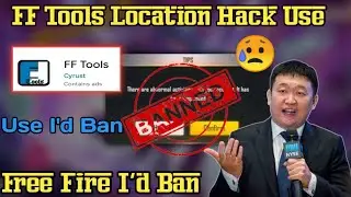 FF Tools App Use Free Fire I'd Ban।FF Tools Location Hack Use Free Fire I'd Ban।FF Tools id Ban।
