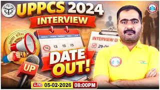 UPPSC 2024 Interview Date Out | UPPCS Interview Date 2026 | Full Info By Naveen Pankaj Sir