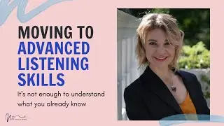 Moving to advanced listening skills. It's not enough to understand what you already know