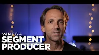 What is a Segment Producer?