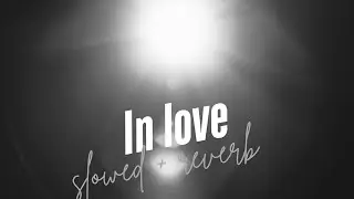 In Love - Shubh (Slowed and Reverbed)