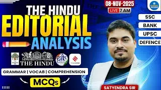The Hindu Editorial Analysis | 08 November 2025 | Editorial | English by Satyendra Sir #editorial