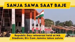 Watch: Republic Day rehearsal held at MA Stadium; Div Com Jammu takes salute