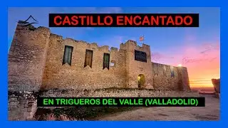 CASTILLO ENCANTADO DE TRIGUEROS DEL VALLE (VALLADOLID)