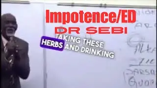 Simple Way to Reverse Impotence or Erectile Dysfunction (ED) Naturally - Explained by Dr. Sebi