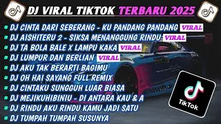 DJ TIKTOK TERBARU 2025-🎵DJ CINTA DARI SEBERANG - KU PANDANG PANDANG🎵DJ AISHITERU 2 FULL ALBUM
