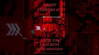 NIGHT TERRORS 47%  #geometrydash #brazil #gd #gdupdate #games #gameplay #jogos #gaming
