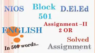 ENGLISH 501 Solved  Assignment - II of 2 OR in 500 words.