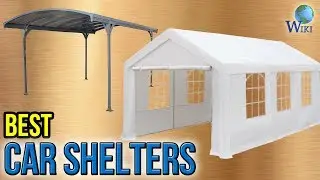 7 Best Car Shelters 2017