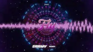 Zivert - Fly (SARMY REMIX 2025)