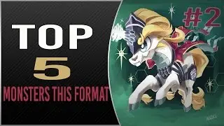 Top 5 Monsters This Format!  (April 2016 Format)