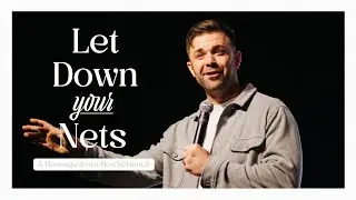Let Down Your Nets | Ben Schenck | High Street Church