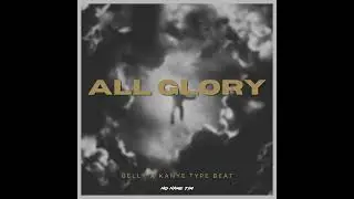 Belly Type Beat 2022 | All Glory | Kayne West Type Beat 2022 - Trap Choir Type Beat
