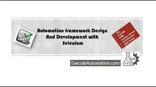 Page Object Model in Selenium -- Part6 (Automation Framework Design and Development Video Series)