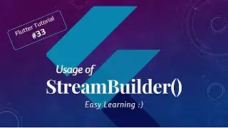#33 StreamBuilder | Flutter Tutorials #FlutterWidgets #MustafaTahir