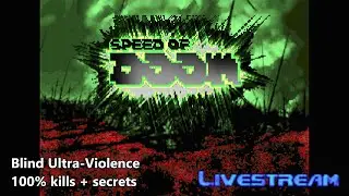 Speed of Doom - Blind Ultra-Violence 100%