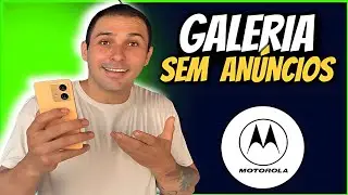 COMO USAR UMA GALERIA DE FOTOS SEM AN&Uacute;NCIOS NO MOTOROLA #DICAS